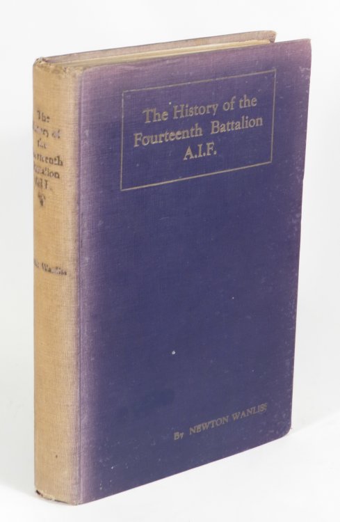 The History of the Fourteenth Battalion, A.I.F. - Being the Story of the Vicissitudes of an Australian Unit during the Great War.