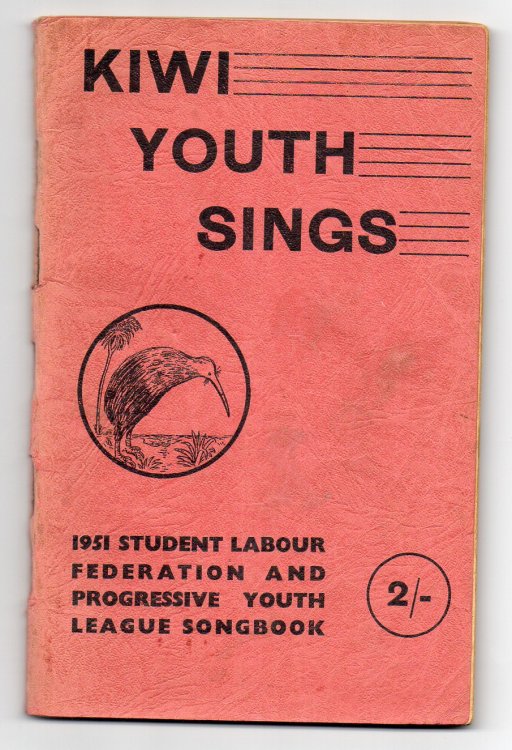Kiwi Youth Sings - 1951 Student Labour Federation and Progressive Youth League Songbook