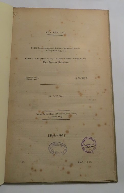 New Zealand. Return to an Address of the Honourable The House of Commons, dated 23 March 1843; - for, Copies of Extracts of any Correspondence relative to the New Zealand Estimates