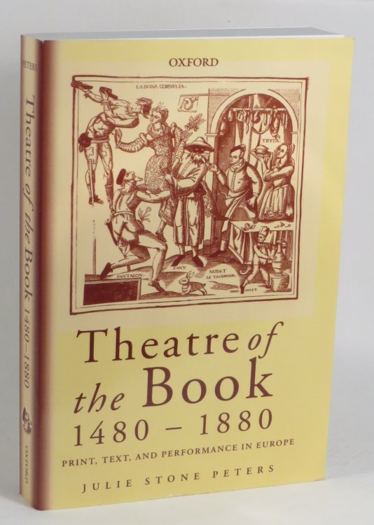 Theatre of the Book 1480-1880 - Print, Text, and Performance in Europe