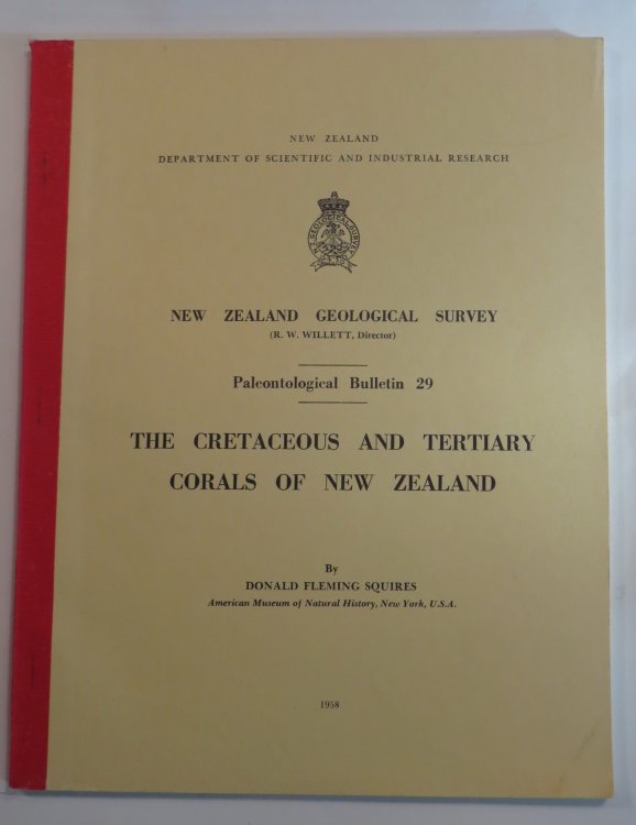 The Cretaceous and Tertiary Corals of New Zealand [New Zealand Geological Survey - Paleontological Bulletin 29]
