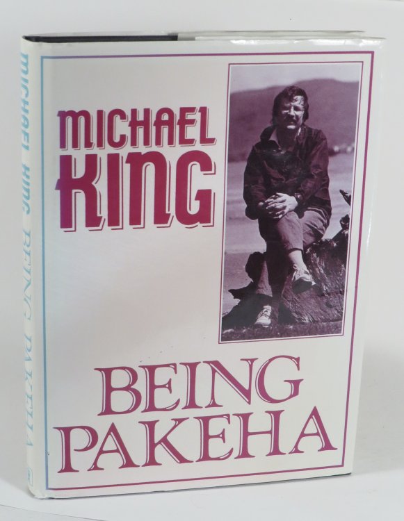 Being Pakeha - An Encounter with New Zealand and the Maori Renaissance