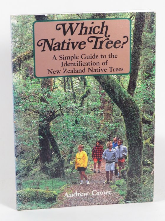 Which Native Tree A Simple Guide to the Identification of New Zealand Native Trees
