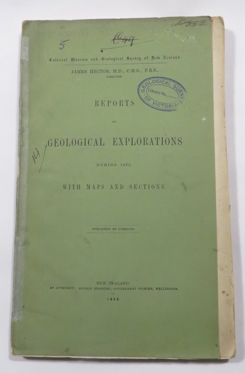 Reports of Geological Explorations During 1882, with Maps and Sections