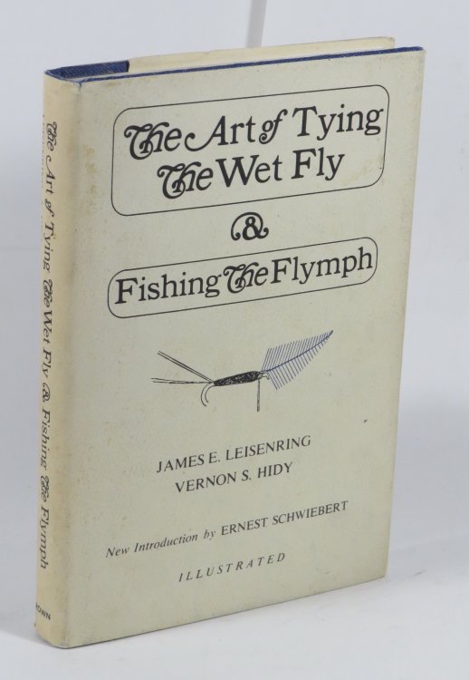 The Art of Tying the Wet Fly & Fishing the Nymph