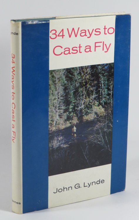 Thirty-Four Ways to Cast a Fly