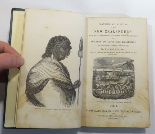 Manners and Customs of the New Zealanders; With Notes Corroborative of their Habits, Usages, etc., and Remarks to Intending Emigrants, with Numerous Cuts Drawn on Wood. [Two volumes]
