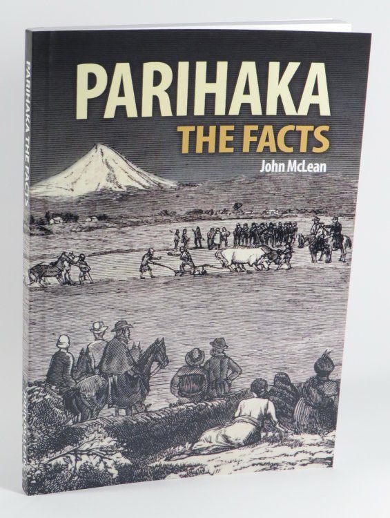 Parihaka : The Facts