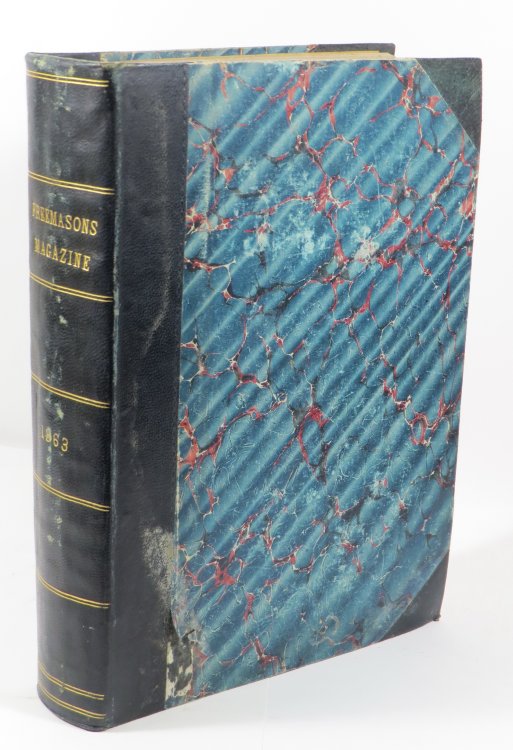 The Freemasons Magazine and Masonic Mirror. Volume VIII-IX (New Series) January to June, 1863; July to December, 1863