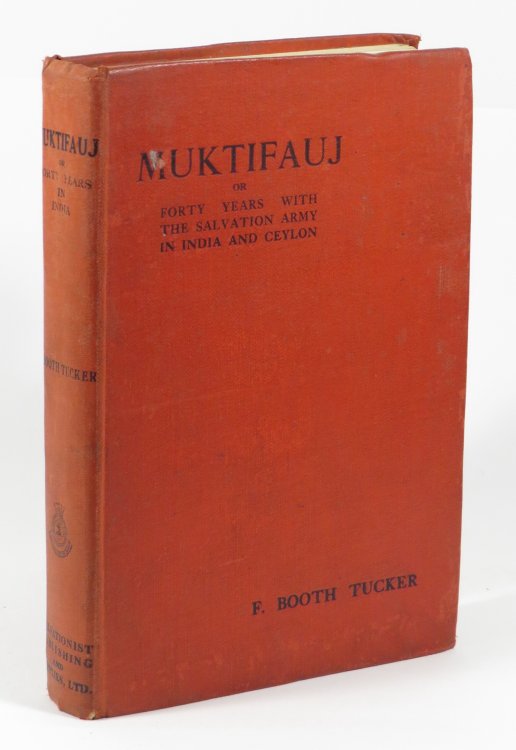 Muktifauj, or, Forty Years with the Salvation Army in India and Ceylon