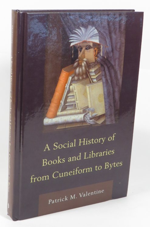 A Social History of Books and Libraries from Cuneiform to Bytes