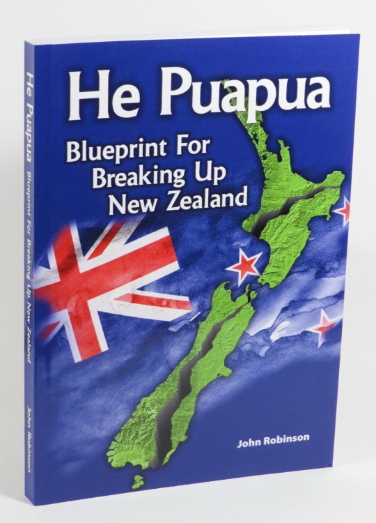 He Puapua - Blueprint for Breaking Up New Zealand