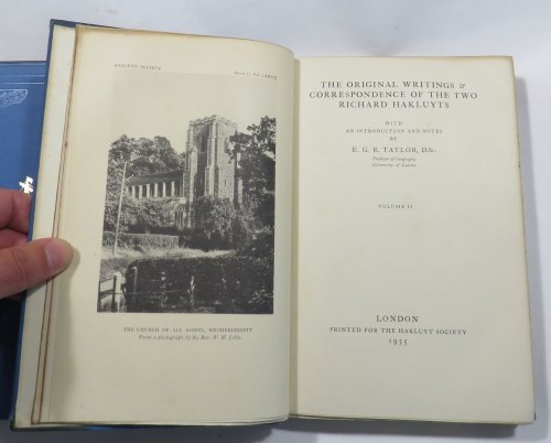 The Original Writings & Correspondence of the Two Richard Hakluyts - With an Introduction and Notes by E. G. R. Taylor [two volumes] [Hakluyt Society, Second Series, Volumes LXXVI & LXXVII]