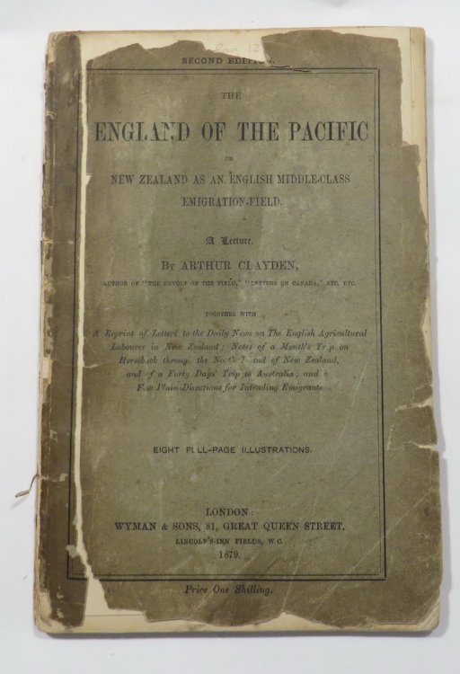 The England of the Pacific or New Zealand as an English Middle-Class Emigration-Field. A Lecture.