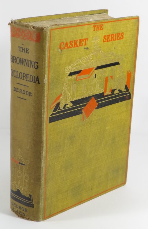 The Browning Cyclopaedia : A Guide to the Study of the Works of Robert Browning : With Copious Explanatory Notes and References On All Difficult Passages