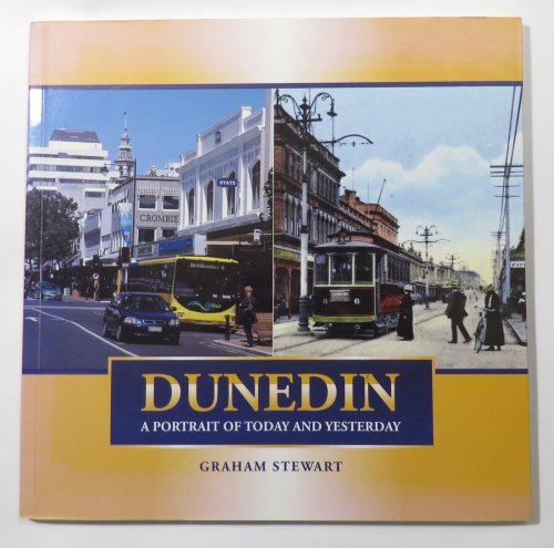 Dunedin : A Portrait of Today and Yesterday