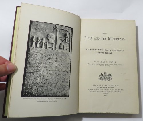 The Bible and the Monuments : The Primitive Hebrew Records in the Light of Modern Research