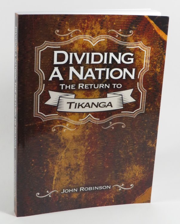 Dividing a Nation : The Return to Tikanga