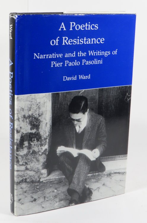 A Poetics of Resistance : Narrative and the Writings of Pier Paolo Pasolini