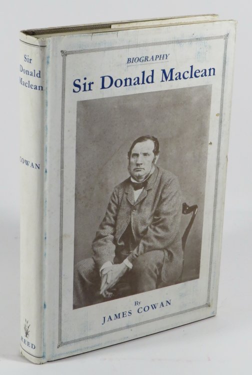 Sir Donald MacLean : The Story of a New Zealand Statesman