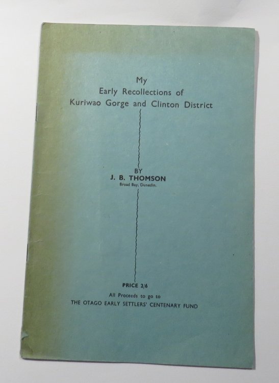 My Early Recollections of Kuriwao Gorge and Clinton District