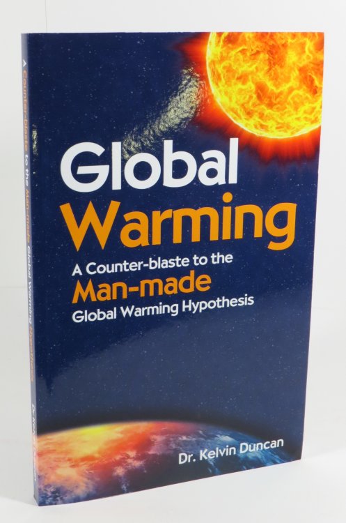 Global Warming : A Counter-blaste to the Man-made Global Warming Hypothesis