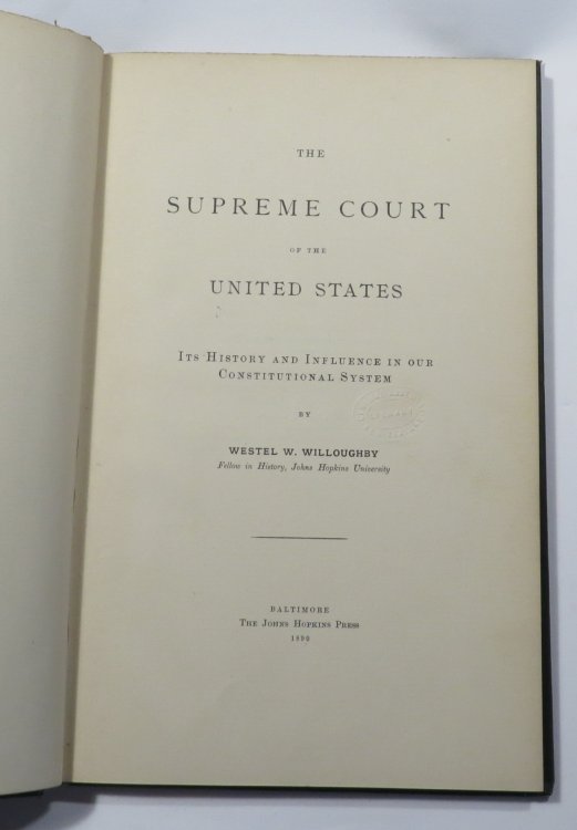 The Supreme Court of the United States : Its History and Influence in Our Constitutional System