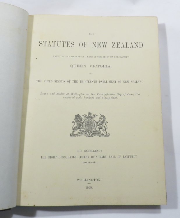 The Statutes of New Zealand: Passed in the Sixty-Second Year of the Reign of Her Majesty Queen Victoria, and the Third Session of the Thirteenth Parliament of New Zealand