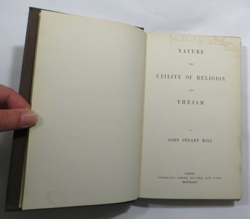 Nature / The Utility of Religion and Theism [Three Essays on Religion]