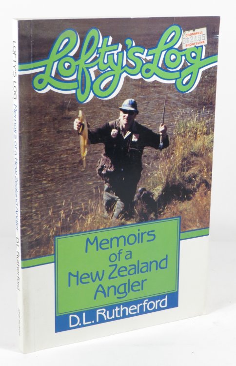 Lofty's Log : Memoirs Of A New Zealand Angler