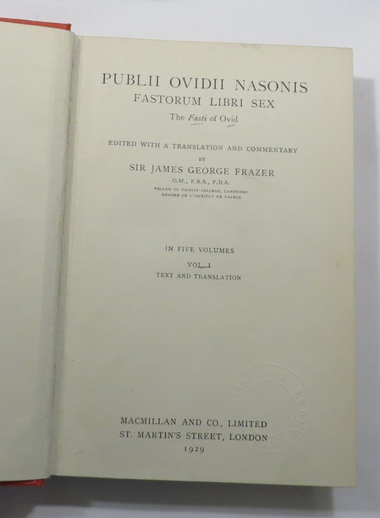 Publii Ovidii Nasonis : Fastorum Libri Sex : The Fasti of Ovid : Volume I [Volume One only of five volumes]