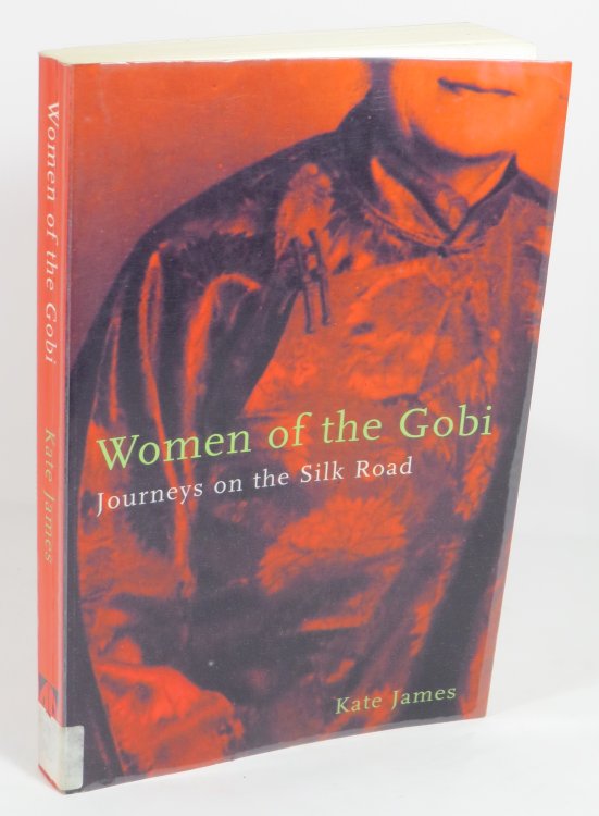 Women of the Gobi : Journeys on the Silk Road