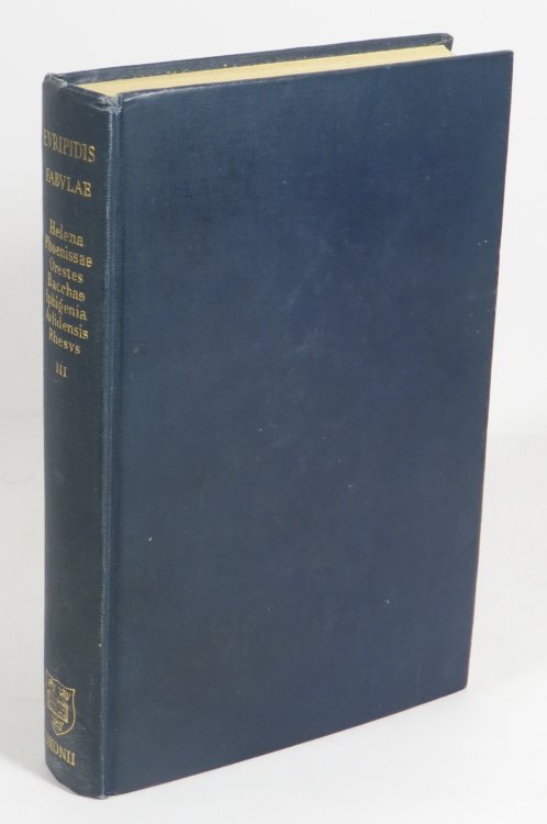 Euripidis : Fabulae : Tomus III : Insunt Helena, Phoenissae, Orestes, Bacchae, Iphigenia Aulidensis, Rhesus
