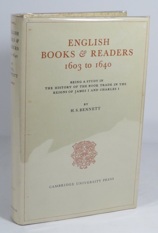 English Books & Readers 1603 to 1640 : Being a Study in the History of the Book Trade in the Reigns of James I and Charles I