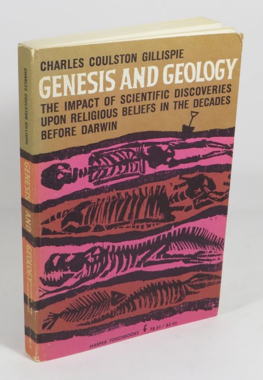 Genesis and Geology : A Study in the Relations of Scientific Thought, Natural Theology, and Social Opinion in Great Britain, 1790-1850