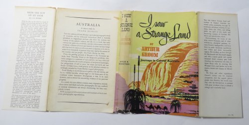 I Saw A Strange Land : Journeys in Central Australia