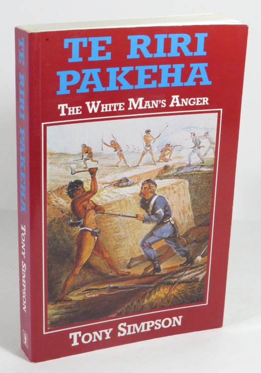 Te Riri Pakeha : The White Man's Anger