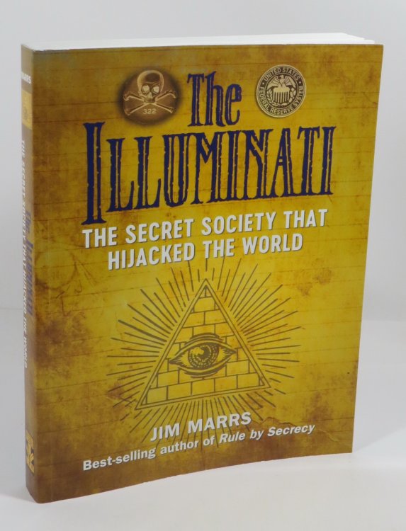 The Illuminati : The Secret Society that Hijacked the World