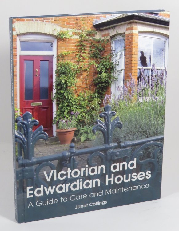 Victorian and Edwardian Houses : A Guide to Care and Maintenance