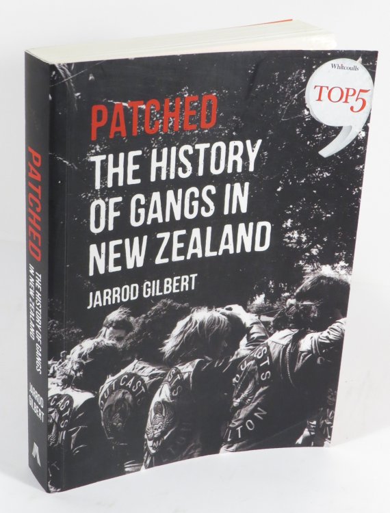 Patched : The History of Gangs in New Zealand