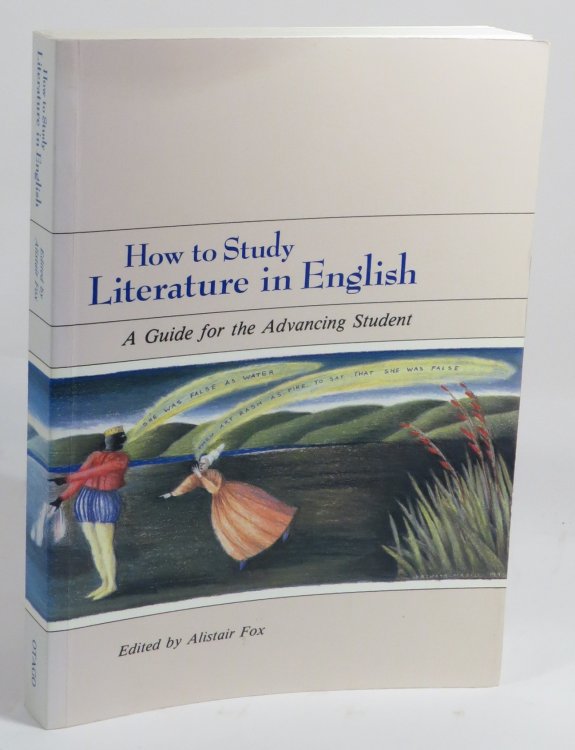 How to Study Literature in English : A Guide for the Advancing Student
