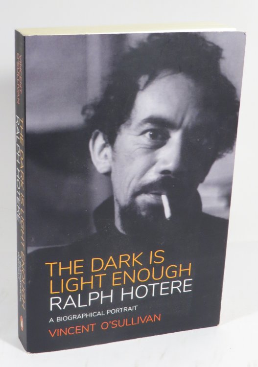 The Dark Is Light Enough : Ralph Hotere - A Biographical Portrait
