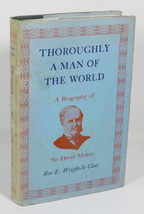 Thoroughly a Man of the World : A Biography of Sir David Monro, M.D.