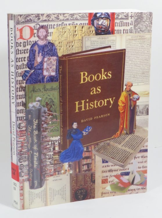 Books As History : The Importance of Books Beyond their Texts
