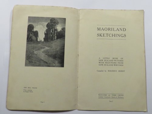 Maoriland Sketchings : A Little Book of New Zealand Pictures with Selections from New Zealand Writings