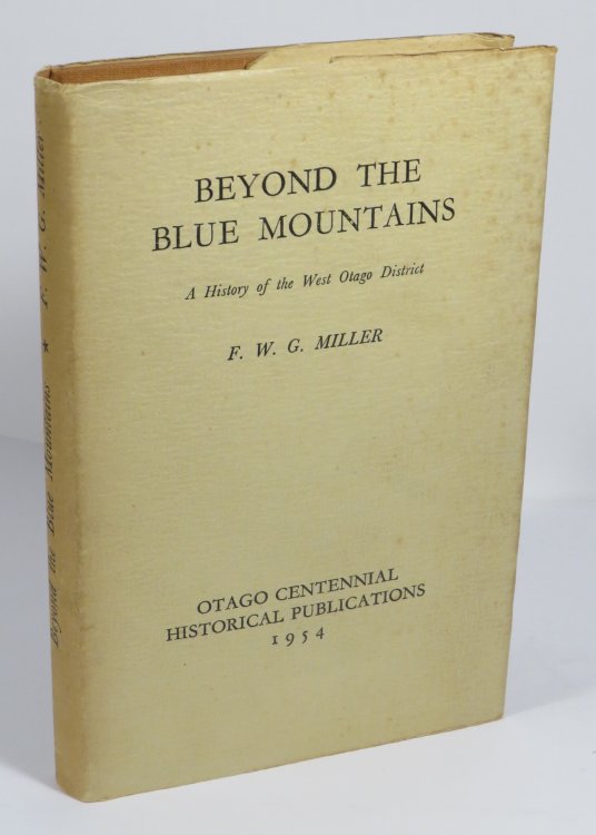 Beyond the Blue Mountains: A History of the West Otago District