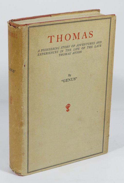 Thomas : A Pioneering Story of Adventures and Experiences in the Life of the Late Thomas Ayson