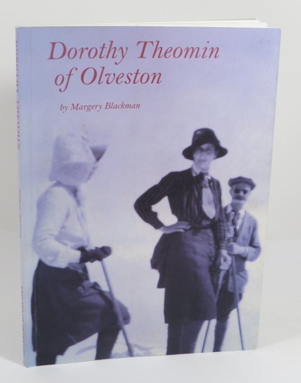 Dorothy Theomin of Olveston : Mountaineer, Photographer, Traveller & Benefactor
