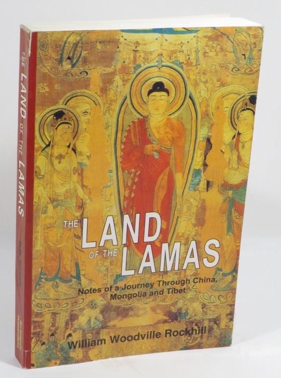 The Land of the Lamas : Notes of a Journey Through China Mongolia and Tibet