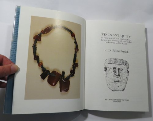 Tin in Antiquity : Its Mining and Trade Throughout the Ancient World with Particular Reference to Cornwall